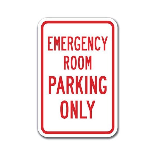 Signmission Emergency Room Parking Only 12inx18in Heavy Gauge Aluminums, A-1218 Emergency - ER Parking Only A-1218 Emergency - ER Parking Only - main